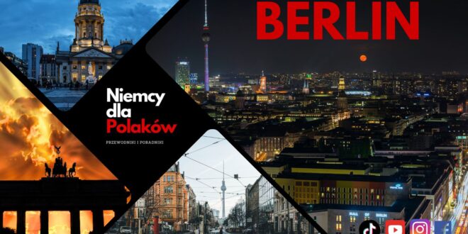 Berlin – krótki opis, zwiedzanie, atrakcje